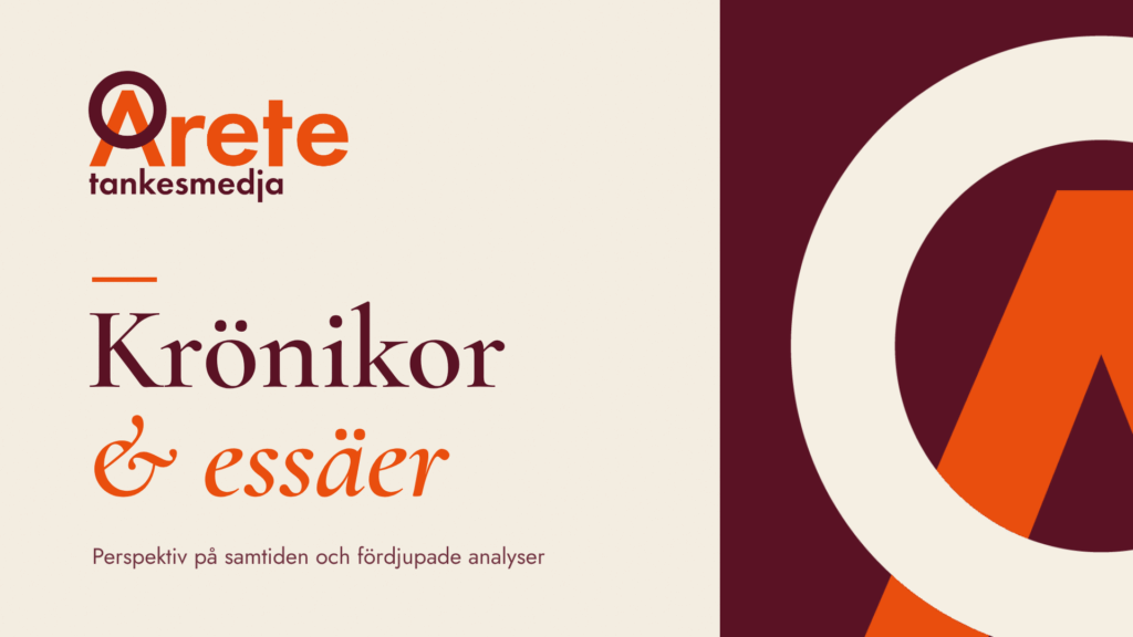 Arete tankesmedja – Krönikor & essäer